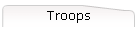 Troops